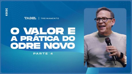 O Valor e a Prática do Odre Novo (Parte 4)
