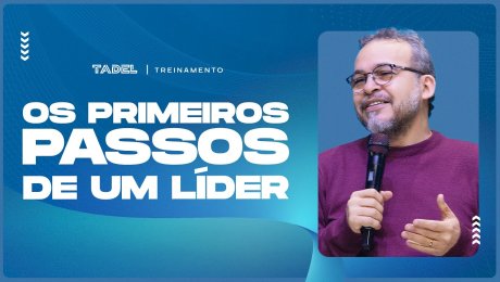 Os Primeiros Passos de um Líder