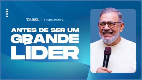 Antes de Ser Um Grande Líder