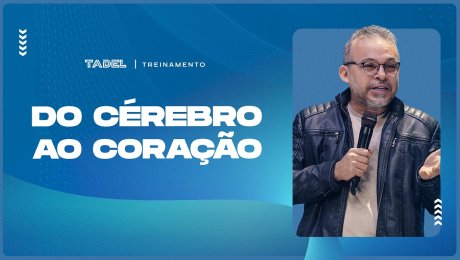 Do Cérebro ao Coração