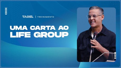 Uma Carta ao Life Group