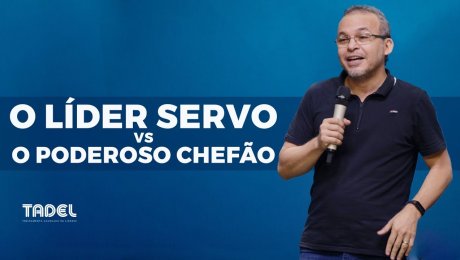 O Líder Servo vs. O Poderoso Chefão