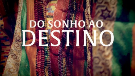 Do Sonho ao Destino