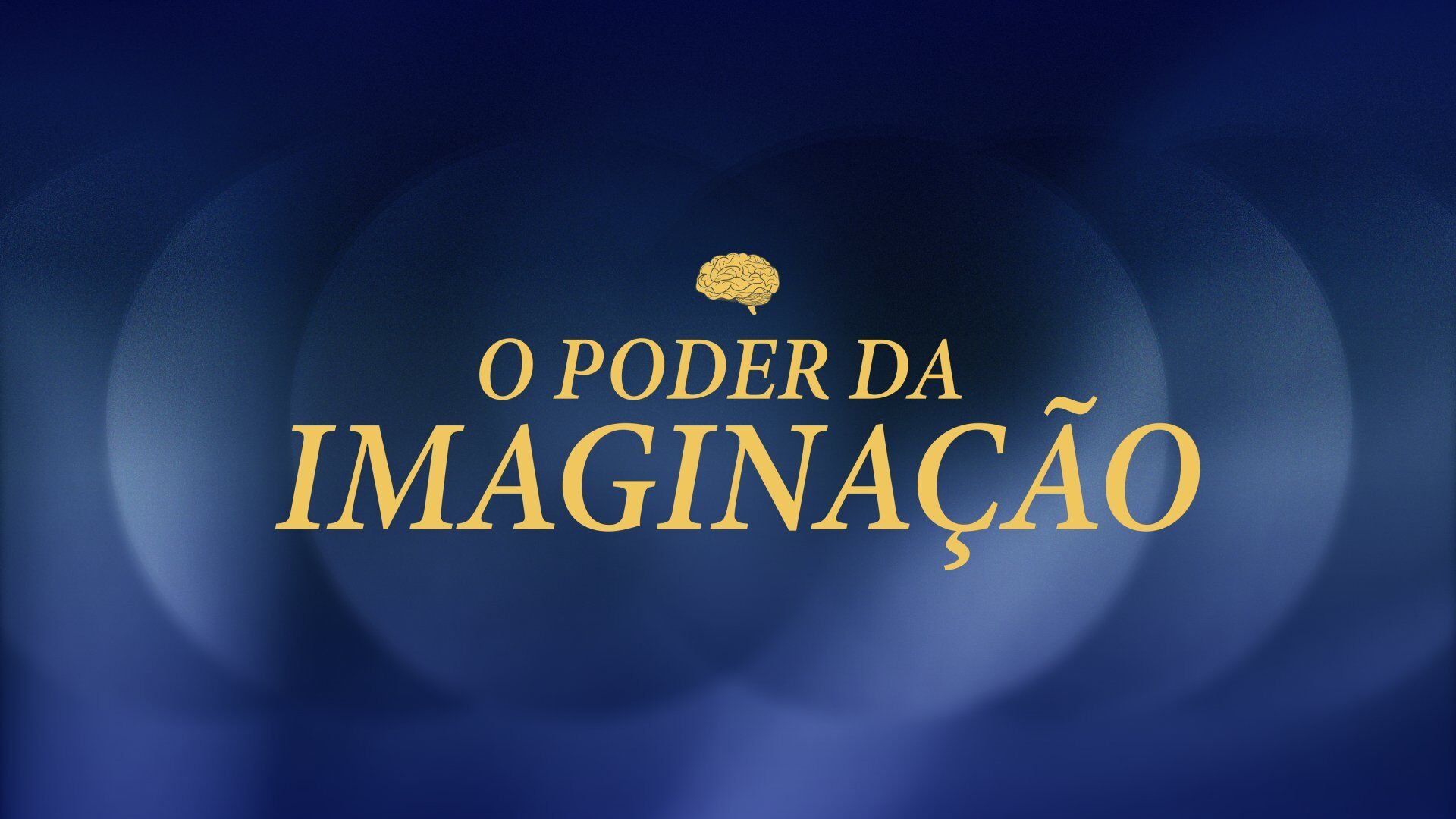 O Poder da Imaginação