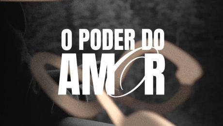 O Poder do Amor
