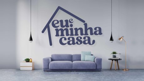 Eu e Minha Casa