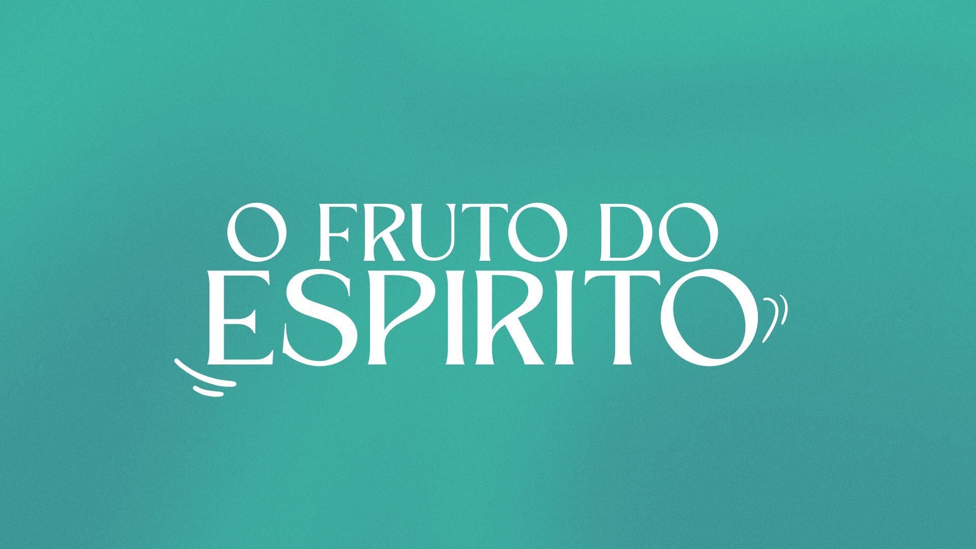 O Fruto do Espírito