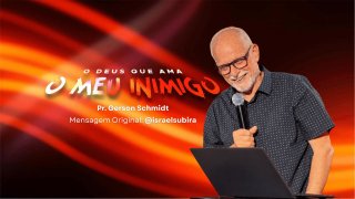 O Deus que ama meu inimigo