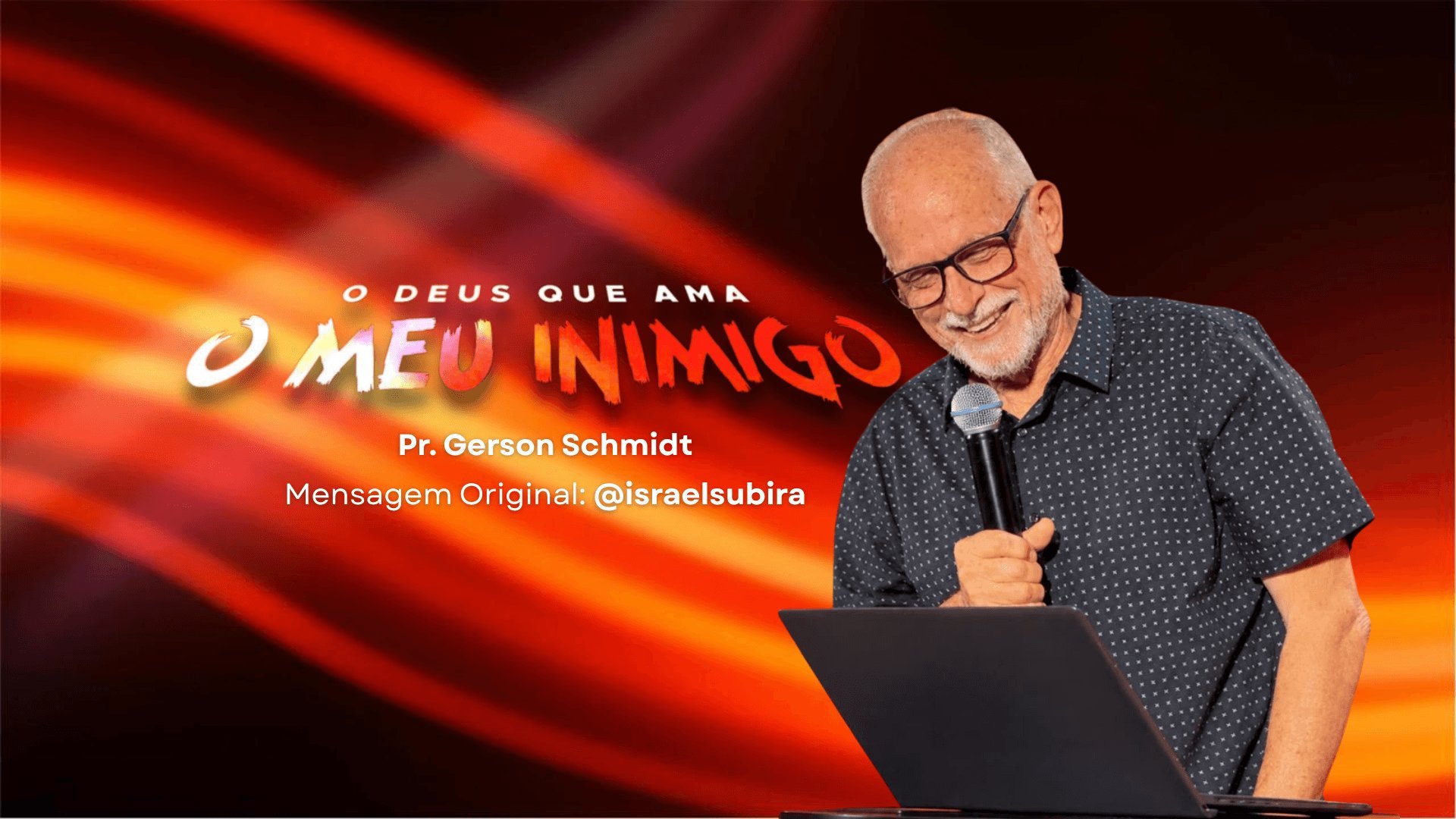 O Deus que ama meu inimigo