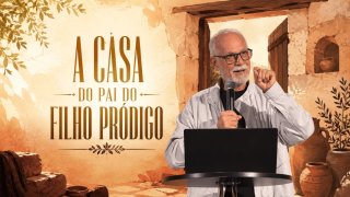 A casa do Pai do filho pródigo