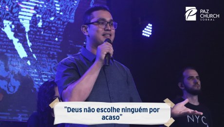 Deus não escolhe ninguém por acaso