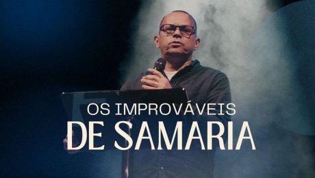 Os Improváveis de Samaria