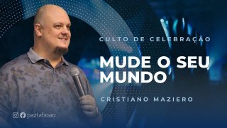 Mude O Seu Mundo!